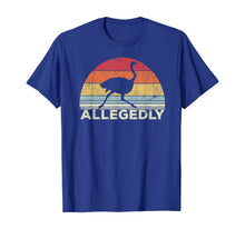 Load image into Gallery viewer, Funny Allegedly Ostrich Shirt Flightless Bird Lovers Gift T-Shirt-207545