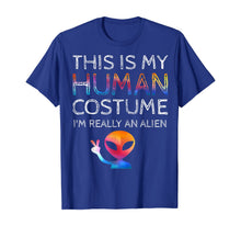 Load image into Gallery viewer, This Is My Human Costume I'm Really An Alien Galaxy UFO Gift T-Shirt