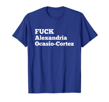 Load image into Gallery viewer, Fuck Alexandria Ocasio Cortez T Shirt | Anti Liberal AOC Tee