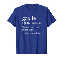 Load image into Gallery viewer, Goalie Goalkeeper Definition T Shirt Soccer Hockey Lacrosse