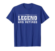 Load image into Gallery viewer, The Legend Has Retired Funny T-Shirt