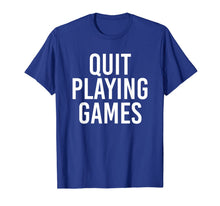 Load image into Gallery viewer, Boy Band Shirt Quit Playing Games 90s Music Lover Gift