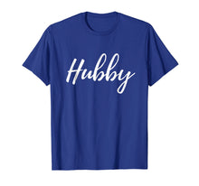 Load image into Gallery viewer, Mens Hubby shirt Matching Hubby and Wifey Shirts Fathers Day Gift