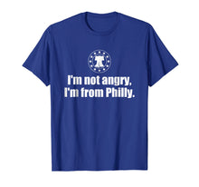 Load image into Gallery viewer, I'm Not Angry I'm From Philly T-Shirt