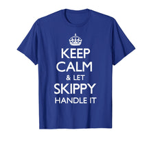 Load image into Gallery viewer, Skippy Keep Calm Funny Gift T-Shirt