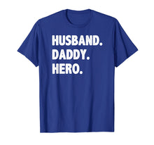 Load image into Gallery viewer, HUSBAND DADDY HERO Shirt Cute Funny Fathers Day Gift