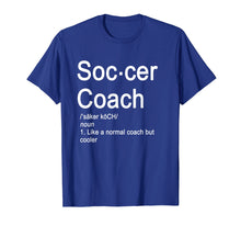 Load image into Gallery viewer, Soccer Coach Definition T-shirt - Funny Gift Tee