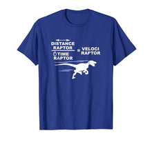 Load image into Gallery viewer, Distance raptor over time raptor = velociraptor t-shirt