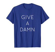 Load image into Gallery viewer, Give a damn T-shirt movement
