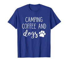 Load image into Gallery viewer, Camping Coffee And Dogs Shirt