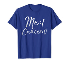 Load image into Gallery viewer, Me: 1 Cancer: 0 Shirt Cute Survivor Remission Gift for Women