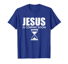 Load image into Gallery viewer, Jesus Is Coming Soon Shirt Countdown til Jesus Shirt
