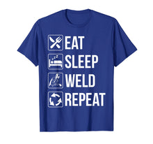 Load image into Gallery viewer, Funny Welding Eat Sleep Weld Repeat TShirt for Welders