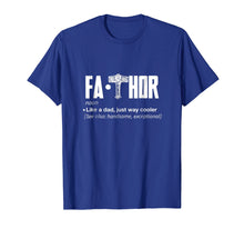 Load image into Gallery viewer, Father Thor, Fa Thor Shirt