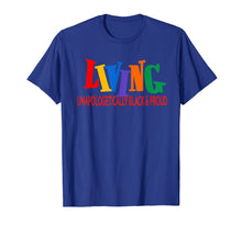 Load image into Gallery viewer, Living Unapologetically Black & Proud Fun Black Pride Shirt