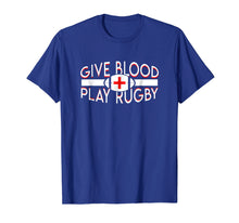 Load image into Gallery viewer, Give Blood Play Rugby Rugby Player Design Lover Shirt