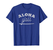 Load image into Gallery viewer, Aloha Y'all T Shirt Mens Womens Kids