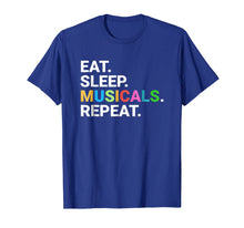 Load image into Gallery viewer, Eat Sleep Musicals Repeat T-Shirt Musicals Lovers Gift Tee