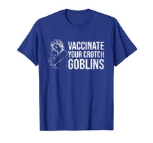 Load image into Gallery viewer, Funny Pro Vaccination T Shirt Vaccinate Your Crotch Goblins