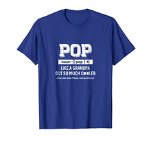 Load image into Gallery viewer, Pop Like A Grandpa Only Cooler Fathers Day Gift T-Shirt