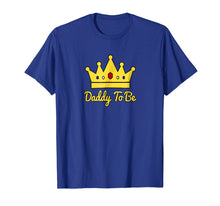 Load image into Gallery viewer, Daddy To Be Little Royal Prince Baby Shower Party T-Shirt