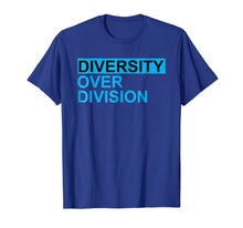Load image into Gallery viewer, Diversity Over Division