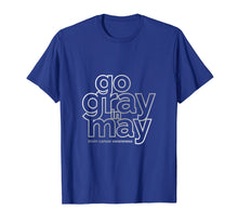 Load image into Gallery viewer, Go gray in May brain cancer awareness T-shirt Gray Ribbon T