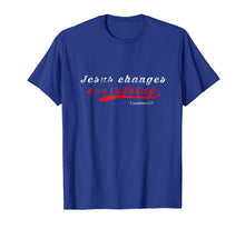 Load image into Gallery viewer, Jesus Changes Everything Christian T-Shirt