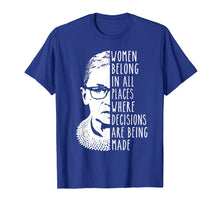 Load image into Gallery viewer, Ruth Bader Ginsburg RBG Shirt Women Belong In All Places