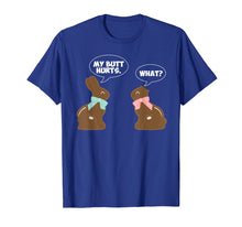 Load image into Gallery viewer, Chocolate Easter Bunny T Shirt Funny My Butt Hurts What