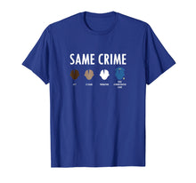 Load image into Gallery viewer, SAME CRIME MORE TIME