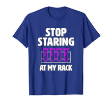 Load image into Gallery viewer, Stop Staring at My Rack - funny lab week lab tech t-shirt