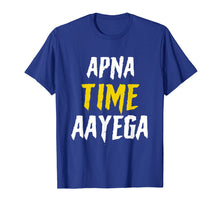 Load image into Gallery viewer, Apna Time Aayega Bollywood Gully Hindi Shirt Gift