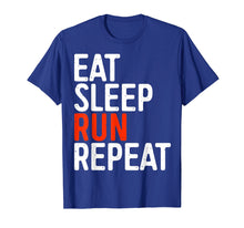 Load image into Gallery viewer, Eat Sleep Run Repeat T-Shirt Runner Gift Shirt