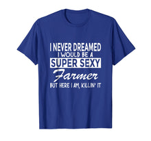 Load image into Gallery viewer, Super Sexy Farmer Funny Farm T-Shirt