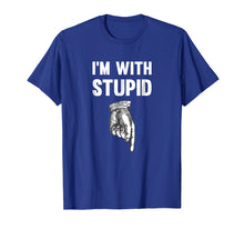 Load image into Gallery viewer, Funny I'm With Stupid Down Arrow Offensive T-Shirt