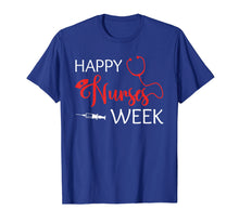 Load image into Gallery viewer, Happy Nurse Week T-shirt