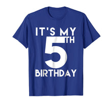 Load image into Gallery viewer, 5th Birthday Shirt. Its My 5th Birthday T Shirt