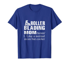 Load image into Gallery viewer, Definition Roller Blading Mom Shirt Funny Inline Skates Gift