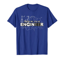 Load image into Gallery viewer, Trust Me I'm An Engineer T-Shirt