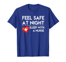 Load image into Gallery viewer, Feel Safe At Night Sleep With A Nurse Tshirt