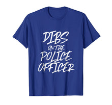 Load image into Gallery viewer, Dibs On The Police Officer Funny Husband Wife T Shirt