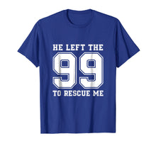 Load image into Gallery viewer, He Left The 99 To Rescue Me Shirt - Christian Quotes Tee