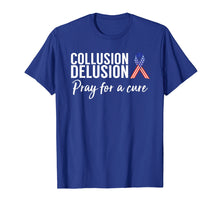 Load image into Gallery viewer, Collusion Delusion Pray for a Cure Shirt Tshirt