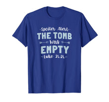 Load image into Gallery viewer, Spoiler Alert The Tomb Was Empty Easter Resurrection T Shirt