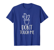 Load image into Gallery viewer, Don't Touch Me Funny Succulent Cactus Spiny Humor T-Shirt