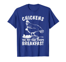 Load image into Gallery viewer, Funny Chickens Pet Poop Breakfast Backyard Farmer T-Shirt