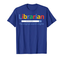 Load image into Gallery viewer, Librarian Shirt - The Original Search Engine - Library Tees