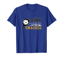 Load image into Gallery viewer, Funny Pickleball Puns Dink Responsibly Player T-Shirt