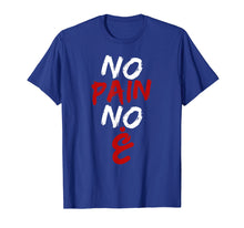 Load image into Gallery viewer, No pain no gain Funny Arabic Motivational Gym T-shirt